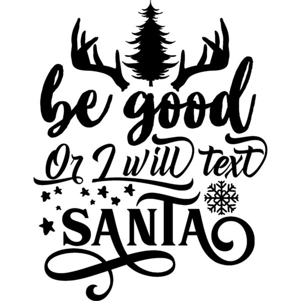 Be good or I will text santa Photoroom Thumbnail